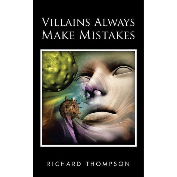 Villains Always Make Mistakes (Paperback) by Richard Thompson