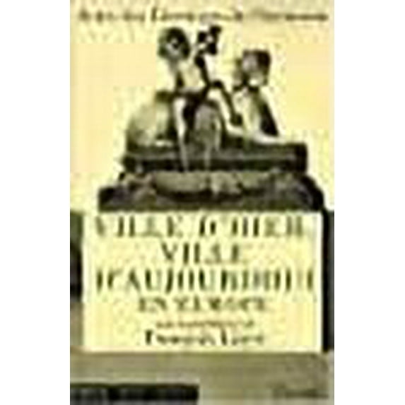 Ville d'hier, ville d'aujourd'hui en europe (French Edition)