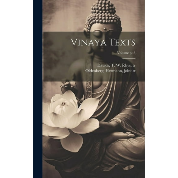 Vinaya Texts; Volume pt.3 (Hardcover)