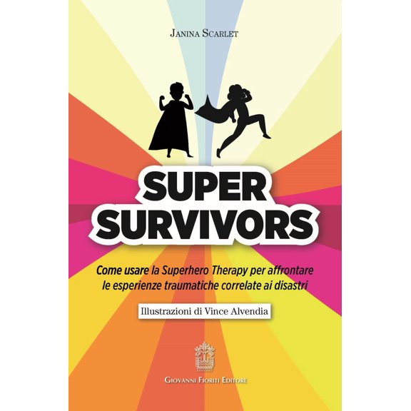 Vince Alvendia, Super Survivors. Come usare la Superhero therapy per affrontare le (Paperback)