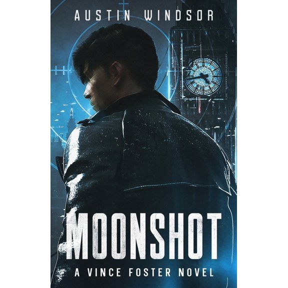 Vince Foster Moonshot: A Dystopian Neo-Noir Thriller (Vince Foster Book 1), Book 1, (Paperback)
