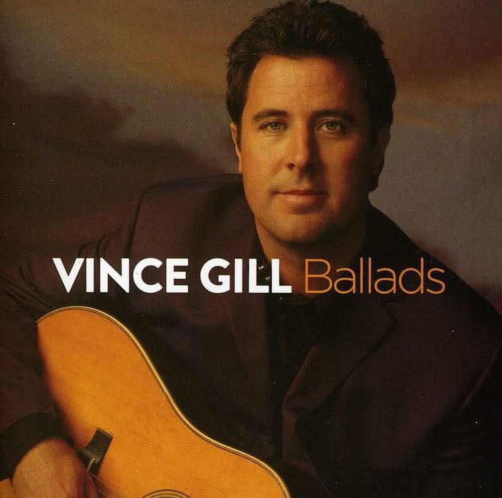 COMING SOON Vince Gill - Ballads - Music & Performance - CD