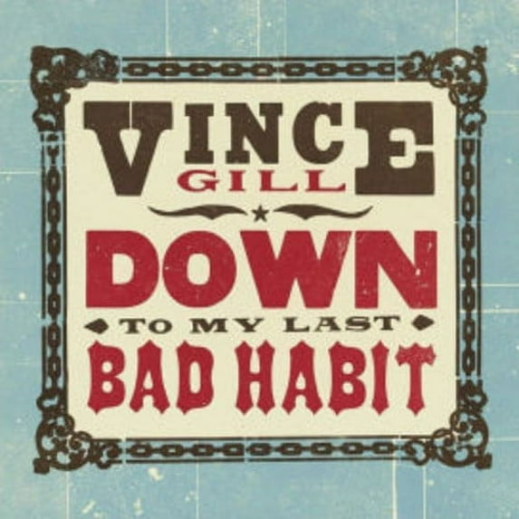 Vince Gill - Down To My Last Bad Habit - Music & Performance - Vinyl