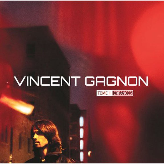 Vincent Gagnon - Tome III - Errances - Music & Performance - CD