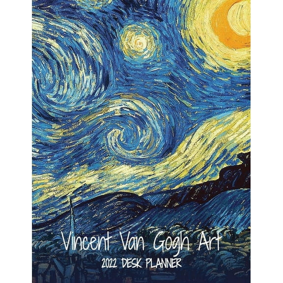 Vincent Van Gogh Art 2022 Desk Planner: Monthly Planner, 8.5"x11", Personal Organizer for Scheduling and Produ, (Paperback)
