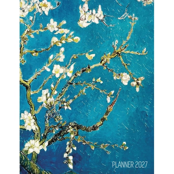 Vincent Van Gogh Planner 2027: Almond Blossom Painting Artistic Post-Impressionism Art Organizer: January-December (12 M, (Paperback)