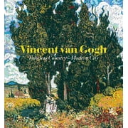 Vincent Van Gogh Timeless Country - Modern City, Hardcover
