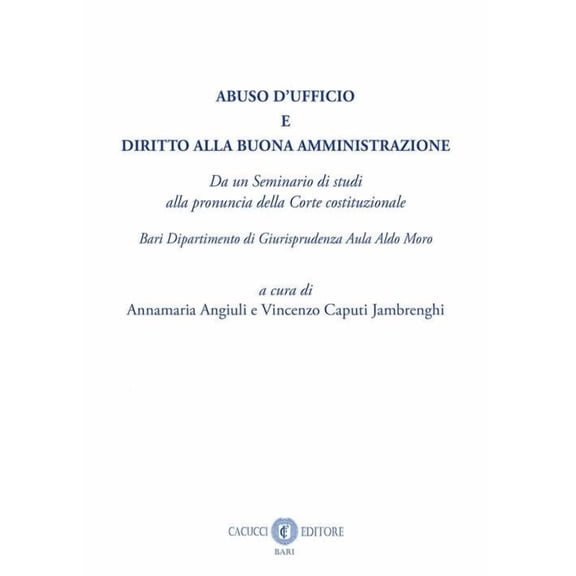 Vincenzo Caputi Abuso d'ufficio e diritto alla buona amministrazione. Da un Seminar (Paperback)