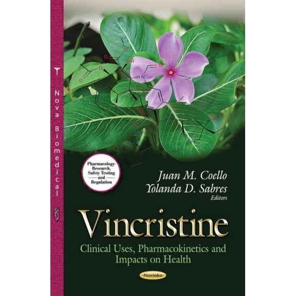 Vincristine : Clinical Uses, Pharmacokinetics and Impacts on Health