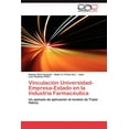 thumbnail image 1 of Vinculacion Universidad-Empresa-Estado En La Industria Farmaceutica (Paperback), 1 of 1