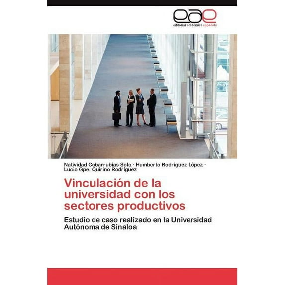 Vinculacion de La Universidad Con Los Sectores Productivos (Paperback)