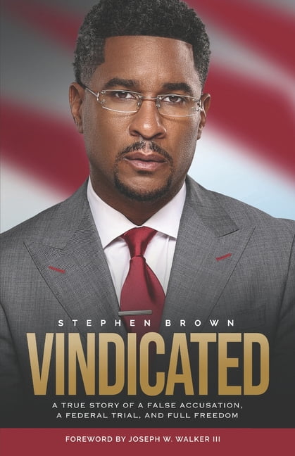 Vindicated: A True Story of a False Accusation, a Federal Trial, and Full Freedom, (Paperback)