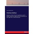 thumbnail image 1 of Vindiciae Gallicae: Defence of the French revolution and its English admirers against the accusations of the right Hon. , (Paperback), 1 of 1