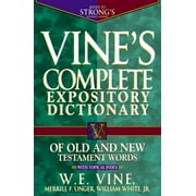 W E VINE Vine&amp;apos;s Complete Expository Dictionary of Old and New Testament Words: Super Value Edition, (Hardcover)