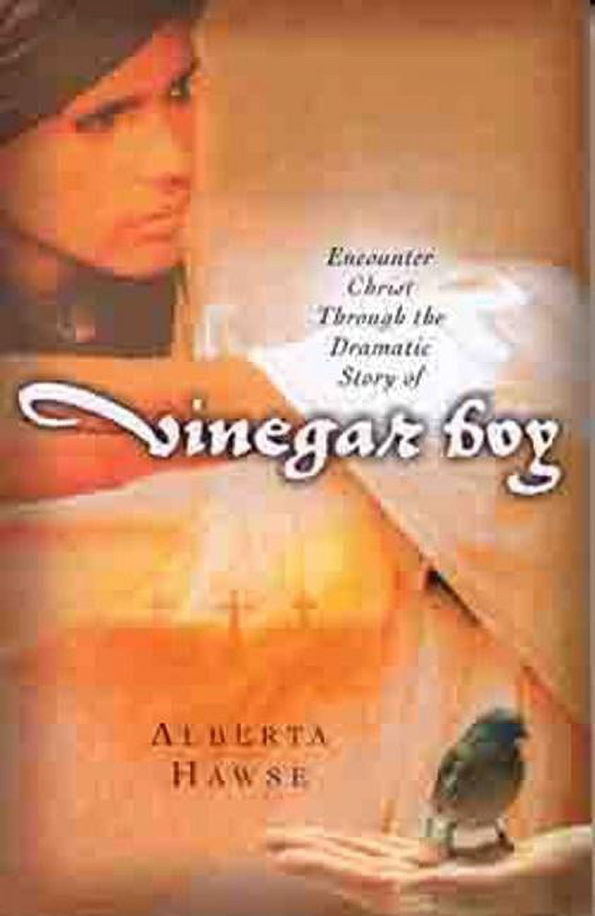 Vinegar Boy Encounter Christ Through the Dramatic Story of Vinegar