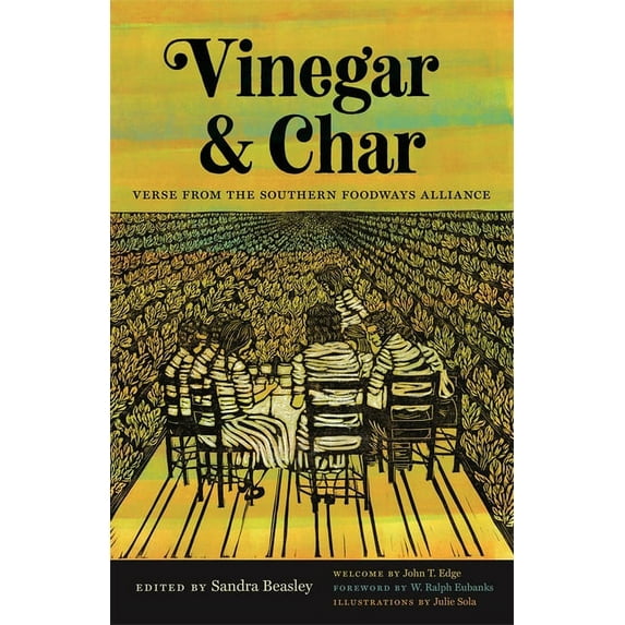 Vinegar and Char: Verse from the Southern Foodways Alliance, (Paperback)
