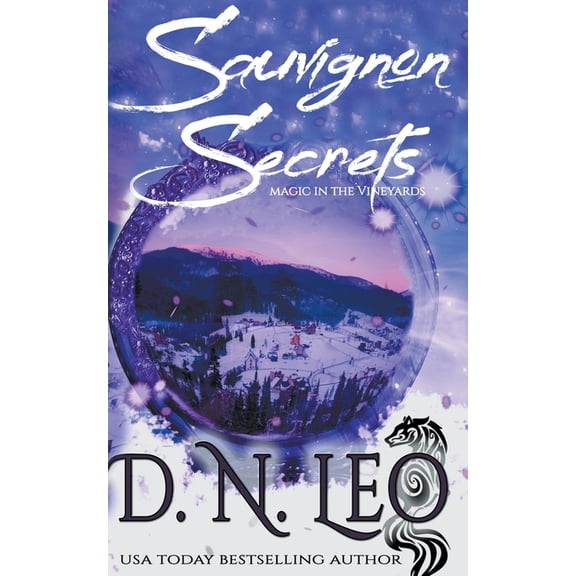 Vines Feathers and Potions Sauvignon Secrets - Magic in the Vineyards, Book 2, (Paperback)