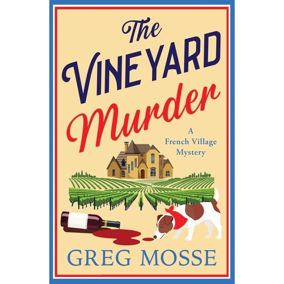 The Vineyard Murder: A Totally Addictive Cozy and Escapist Murder Mystery, (Paperback)