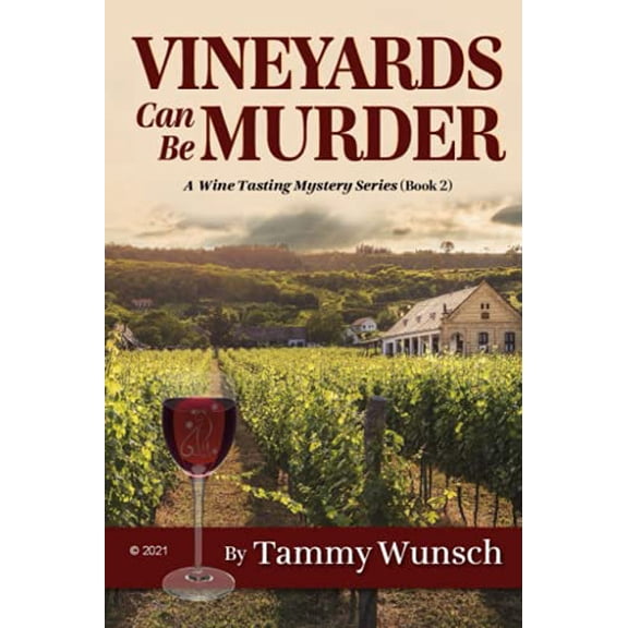 Pre-Owned Vineyards Can Be Murder: A Wine Tasting Mystery Series (Book 2) (Paperback) 163944419X 9781639444199