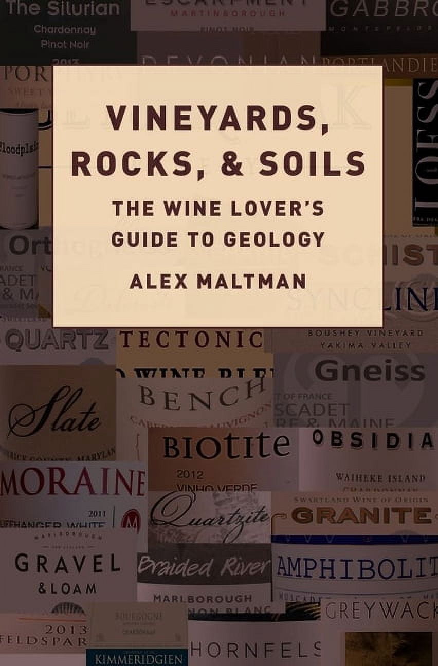 Vinyard Rocks Vineyards, Rocks, and Soils: The Wine Lover's Guide to Geology ...