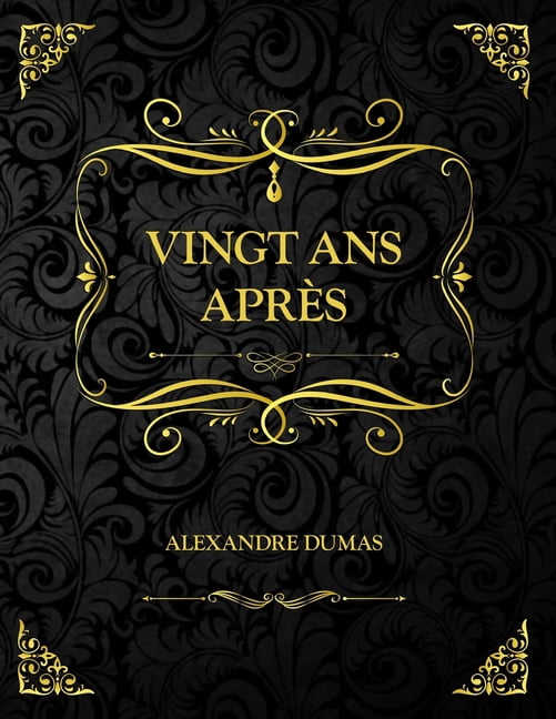 Vingt ans après : Alexandre Dumas (Paperback)