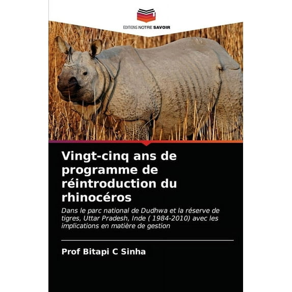 Vingt-cinq ans de programme de réintroduction du rhinocéros (Paperback)