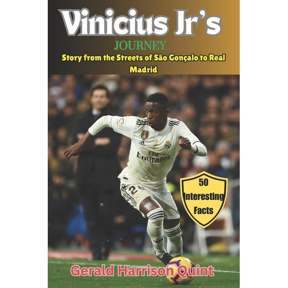 Vinicius Jr's Journey: Story from the Streets of São Gonçalo to Real Madrid, (Paperback)