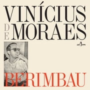Vinicius de Moraes - Berimbau - Limited 180-Gram Vinyl - Music & Performance