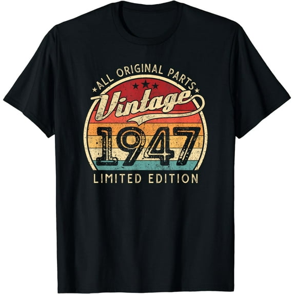 Vintage 1947 Limited Edition 76 Years Old 76th Birthday T-Shirt
