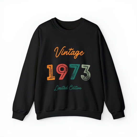 Vintage 1973 Limited Edition Sweatshirt Crewneck 50 years old 50th Birthday