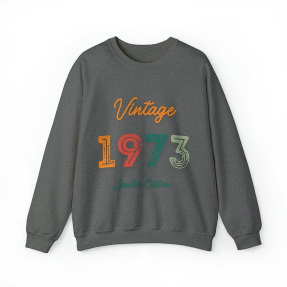 Vintage 1973 Limited Edition Sweatshirt Crewneck 50 years old 50th Birthday