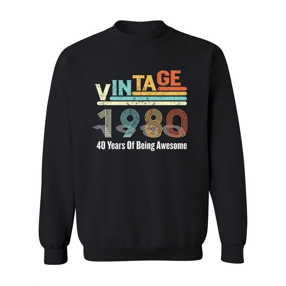 Vintage 1980, Years Of Awesome Sweatshirt Women -Image by Shutterstock, Female 3X-Large