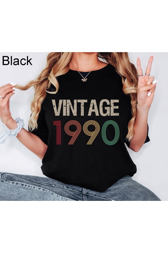 Vintage 1990 Shirt, Birthday For Men, Birthday Best Friend Shirt, Nineties Shirt, Birthday ,&nbsp;Born&nbsp;In&nbsp;1990, 1990 Birthday&nbsp;Sweatshirt Tshirt All Size S-5XL