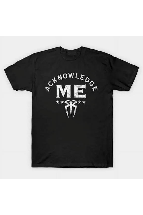 Vintage Acknowledge Me Roman Reigns Otc Yeet Made In Australia T-Shirt Size S-5Xl Best Birthday Gifts