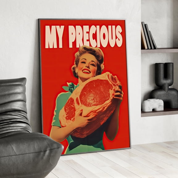 Vintage Advertisement Art Print Poster My Precious Poster Raw Meat Happy Wife Wall Artretro Kitchen Print Woman Portrait , Poster Only