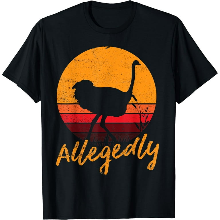 Allegedly Ostrich Retro Flightless Bird Lover Vintage T-Shirt Allegedly Ostrich Retro Flightless Bird Lover Vintage T-Shirt