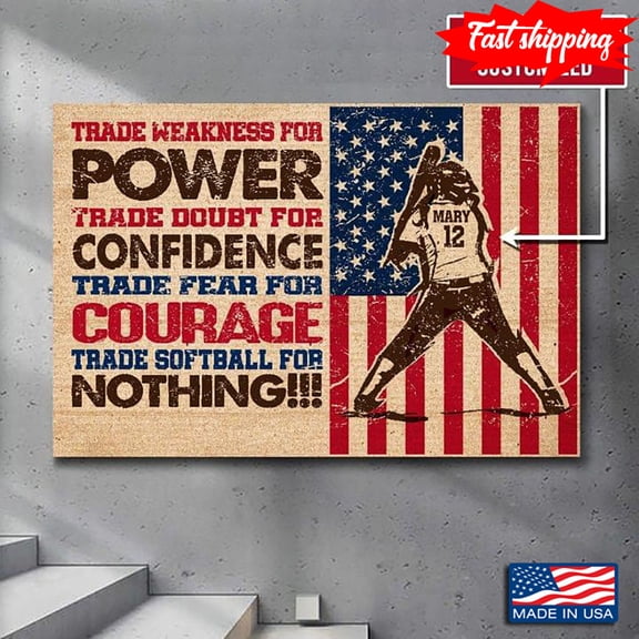 Vintage American Flag Softball Player Trade Weakness For Power Trade Doubt For Confidence Trade Fear For Courage 24 x 36 Inch Poster