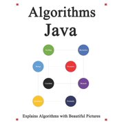 Algorithms Java Explains Algorithms with Beautiful Pictures Learn it Easy Better and Well Paperback