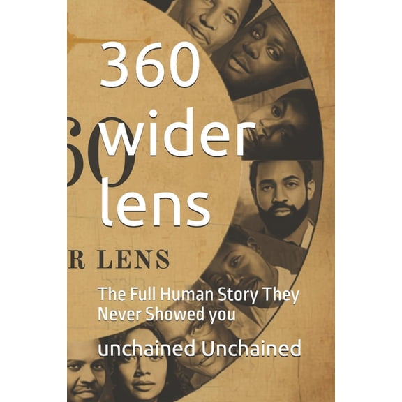 360 wider lens: The Full Human Story They Never Showed you, (Paperback)