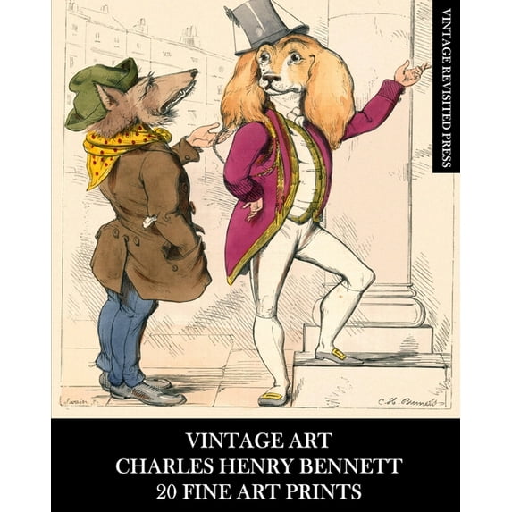 Vintage Art: Charles Henry Bennett: 20 Fine Art Prints: Anthropomorphic Animal Ephemera for Home Decor and Collages, (Paperback)