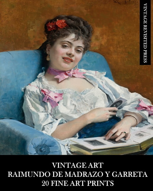 Vintage Art: Raimundo De Madrazo Y Garetta: Figurative Ephemera for Framing, Home Decor, Scrapbooks and Collage, (Paperback)