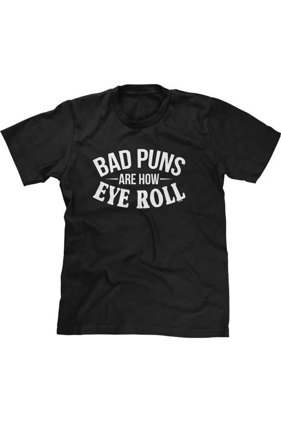 Vintage Bad Puns Are How Eye Roll Funny Humor Dad Word Play Nerd Mens Tee - Perfect Gifts For Everyone