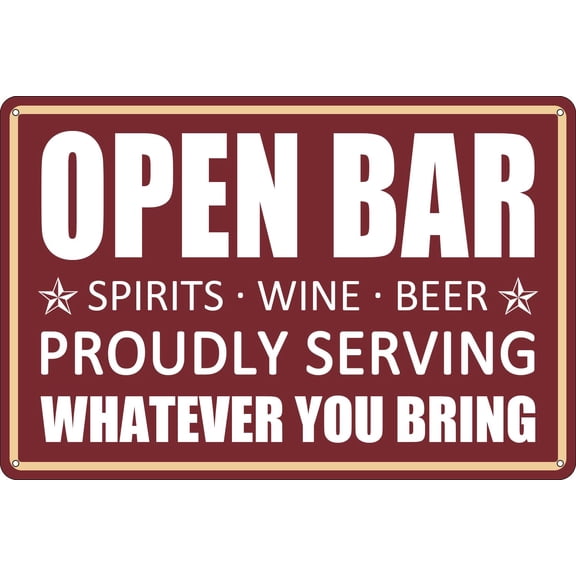 Vintage Bar Tin Sign Decor Funny Bar Open Metal Signs for Home Bar Man Cave Decor Gifts Indoor & Outdoor - Proudly Serving Whatever You Bring (Aluminum) Size: 12 x 16 inch