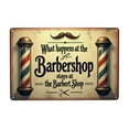 thumbnail image 1 of Vintage Barbershop Metal Tin Sign What Happens At The Barbershop Stays At The Barbershop Retro Barber Pole Wall Decor Man Cave Decor 8x12 Inch Metal Sign Vintage Barbershop Decor, 1 of 6