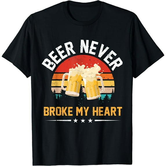 Vintage Beer Never Broke My Heart Funny Drinking Party Gift T-Shirt
