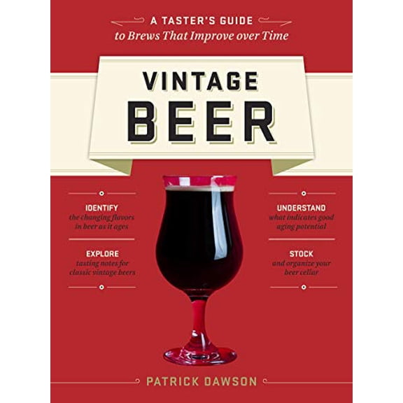 Pre-Owned Vintage Beer : A Taster's Guide to Brews That Improve over Time (Paperback) 9781612121567