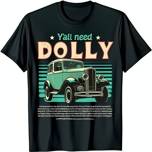 Vintage Black T-Shirt with Y all Need DOLLY Graphic Car Design