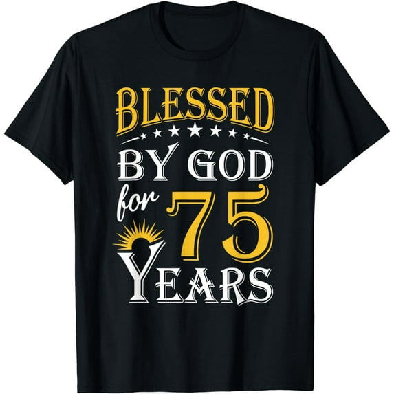 Vintage Blessed by God for 75 years Happy 75th Birthday T-Shirt