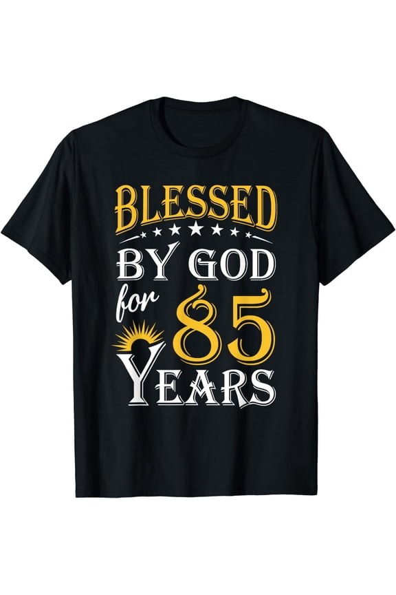 Vintage Blessed by God for 85 years Happy 85th Birthday T-Shirt
