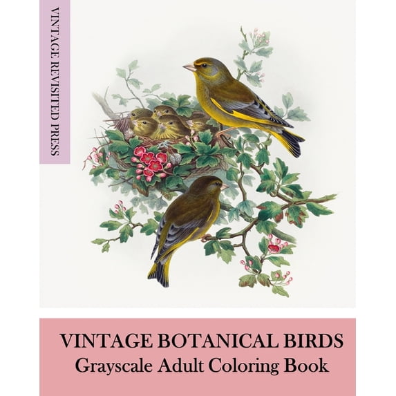 Vintage Botanical Birds: Grayscale Adult Coloring Book, (Paperback)
